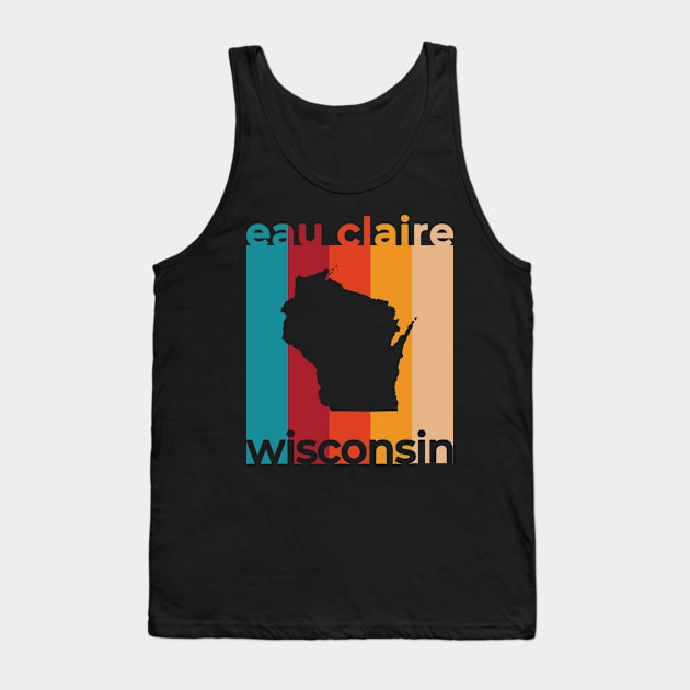 Eau Claire Wisconsin Retro Tank Top by easytees